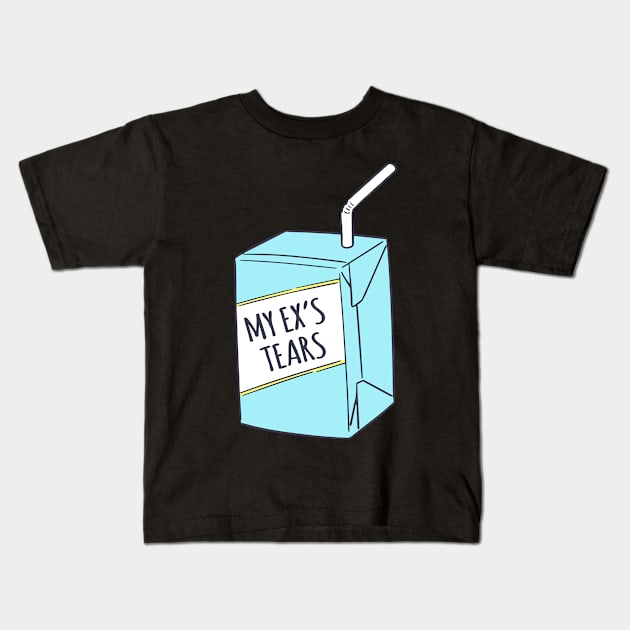 My Ex's Tears Kids T-Shirt by sqwear